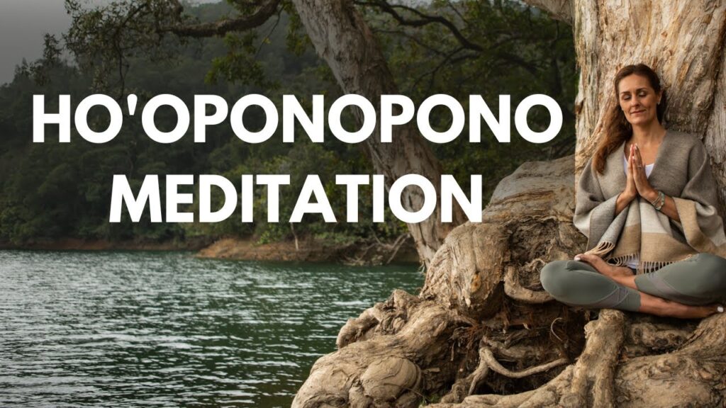 Discover the Healing Benefits of Hooponopono Meditation