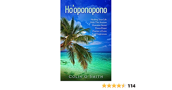 Discover the Power of Hooponopono: The Ancient Hawaiian Art of Forgiveness