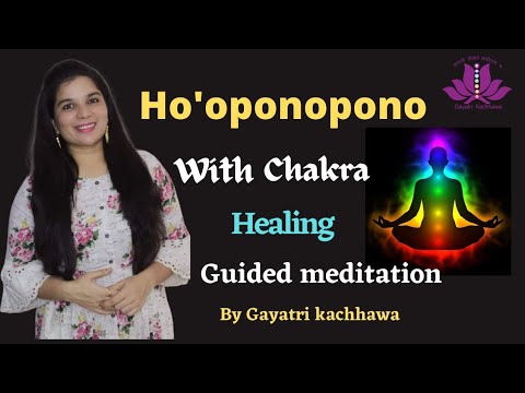 The Connection Between Ho’oponopono And Chakra Healing