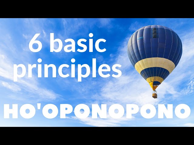 What Are The Basic Principles Of Ho’oponopono?