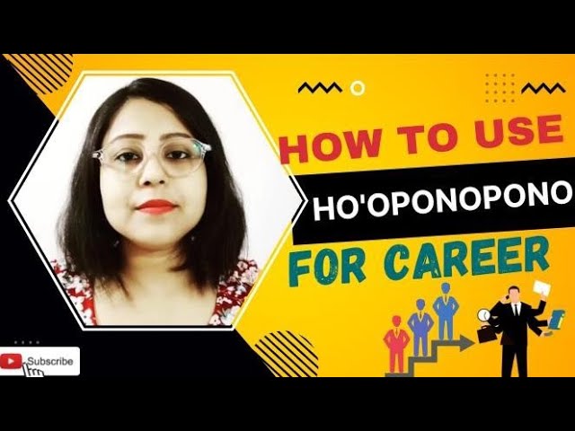 Can I Use Hooponopono To Improve My Career?